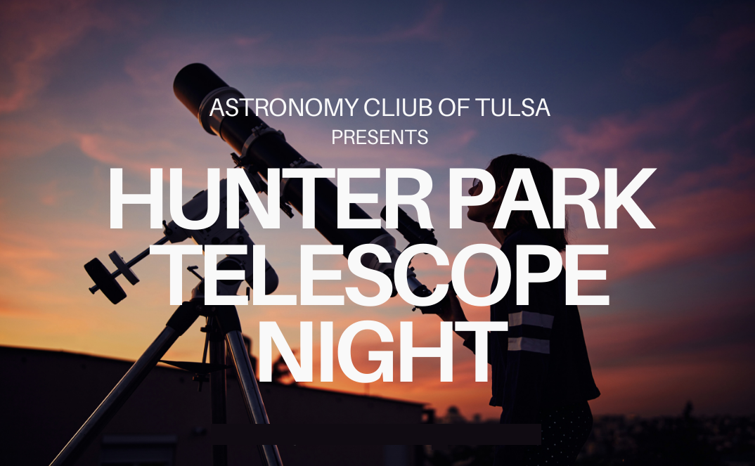Hunter Park Telescope Night --  Friday May 23rd - 7:30pm